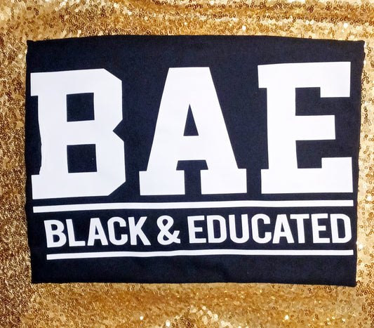 BAE Black and Educated T Shirt