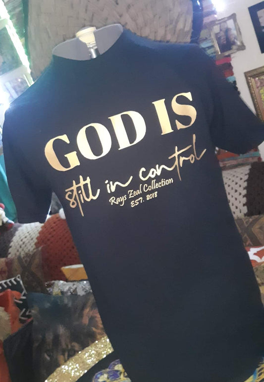 God is Still in Control Custom Inspiration T-Shirt