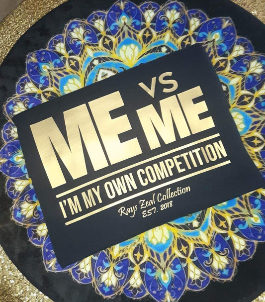 Me Vs. Me I am my Own Competition Inspiration Custom Tshirt